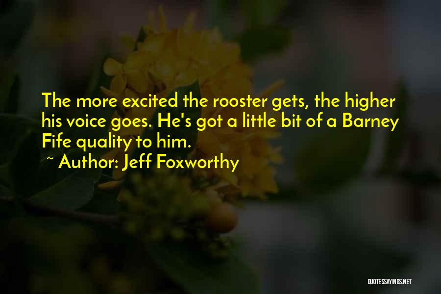 Rooster Quotes By Jeff Foxworthy