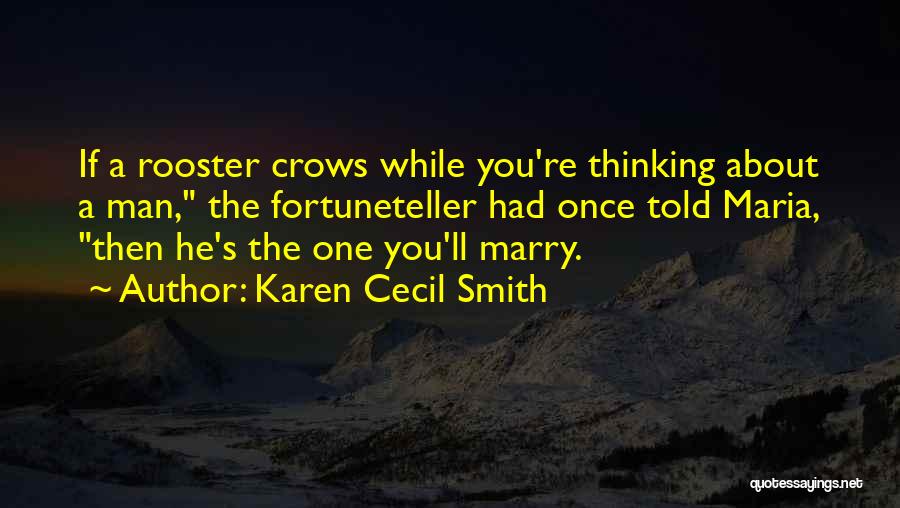 Rooster Quotes By Karen Cecil Smith