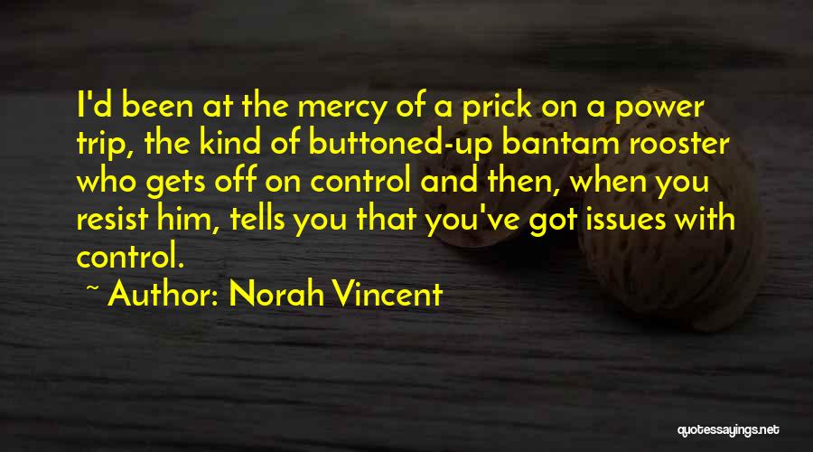 Rooster Quotes By Norah Vincent