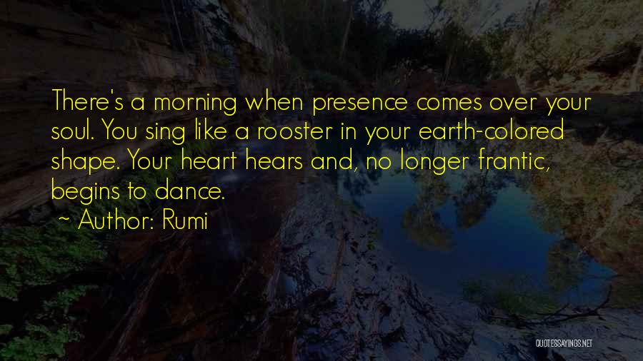 Rooster Quotes By Rumi