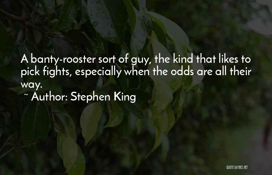 Rooster Quotes By Stephen King