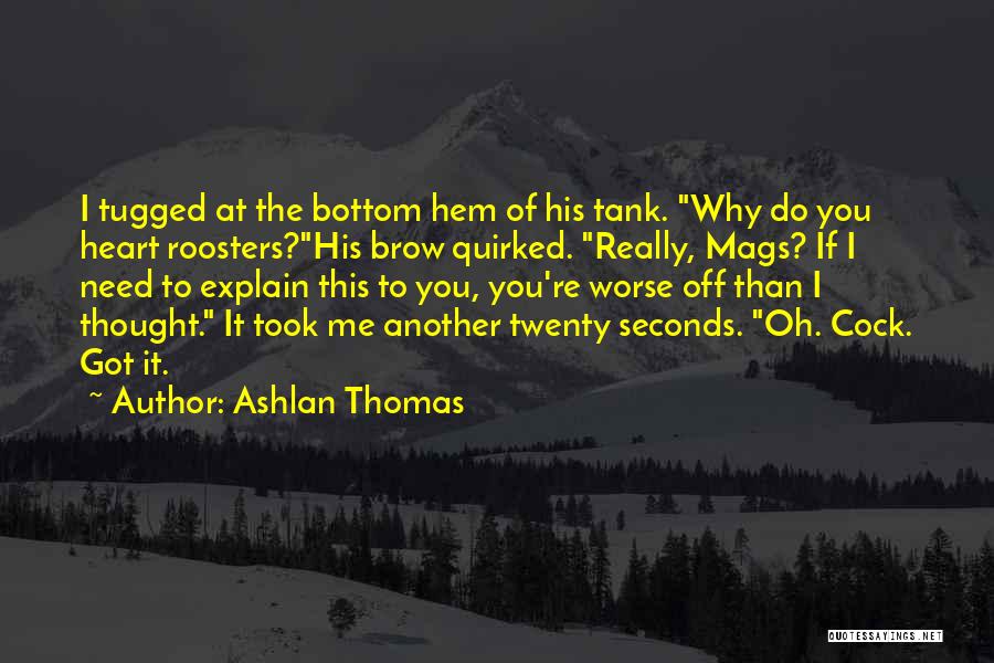 Roosters Quotes By Ashlan Thomas