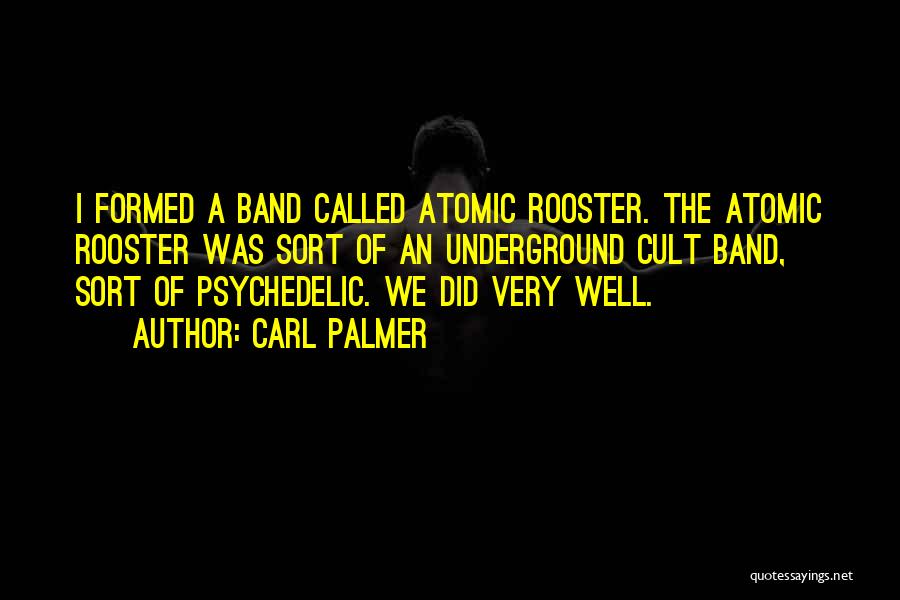 Roosters Quotes By Carl Palmer