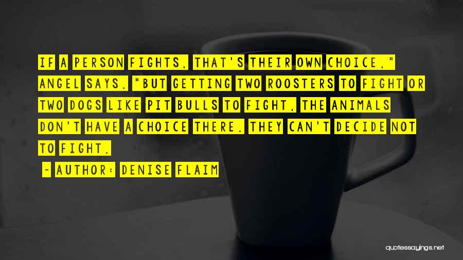 Roosters Quotes By Denise Flaim