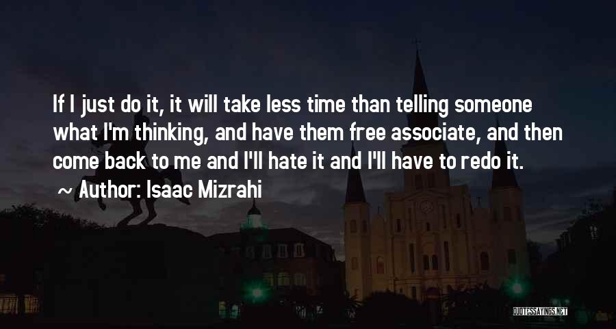 Roosts 7 Quotes By Isaac Mizrahi