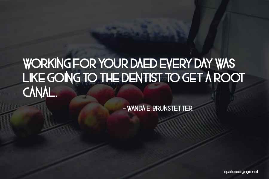 Root Canal Quotes By Wanda E. Brunstetter Root Canal Quotes By Wanda E. Brunstetter