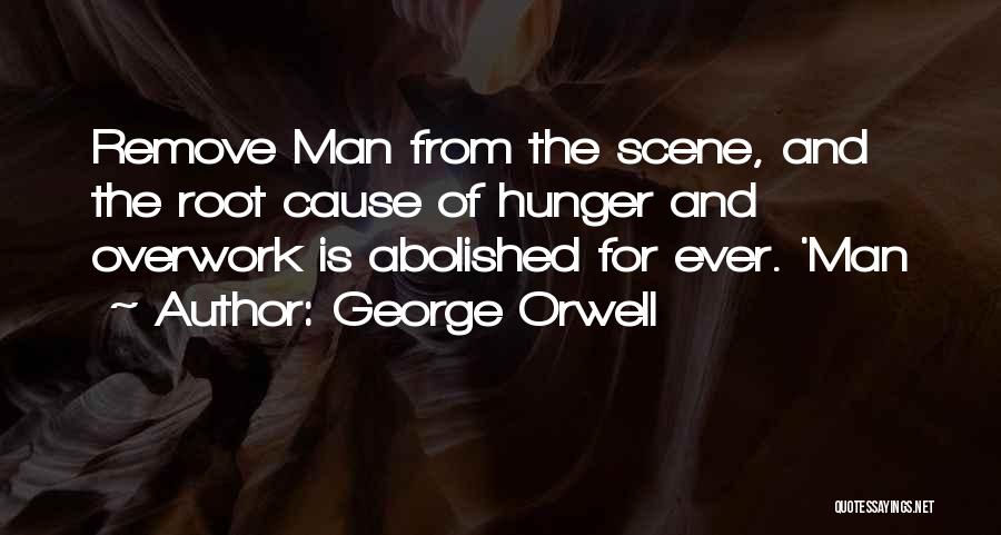 Root Cause Quotes By George Orwell