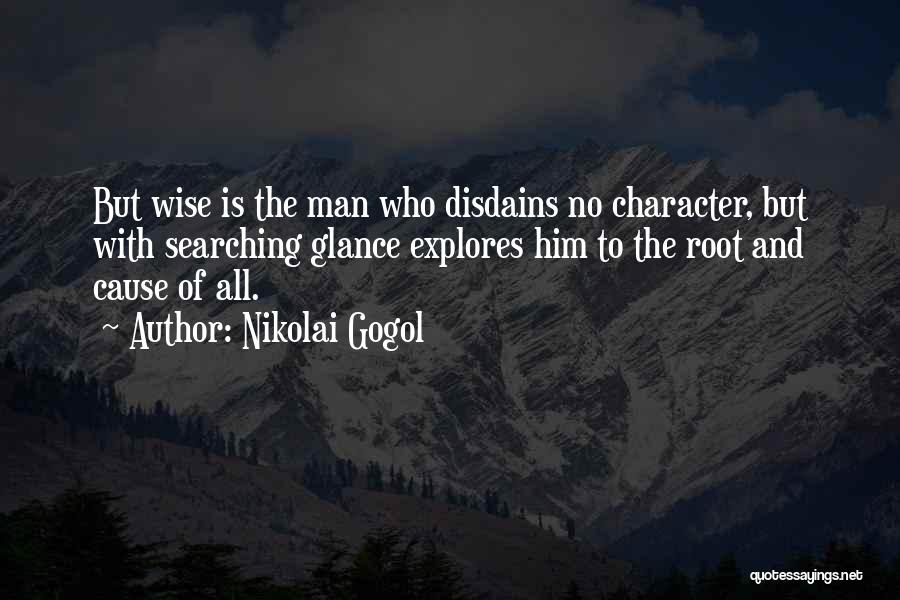 Root Cause Quotes By Nikolai Gogol