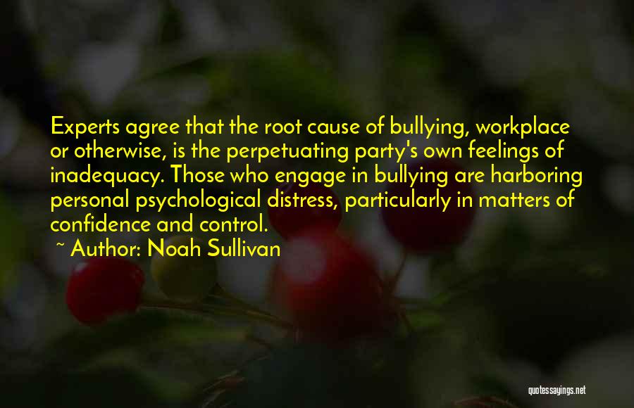 Root Cause Quotes By Noah Sullivan