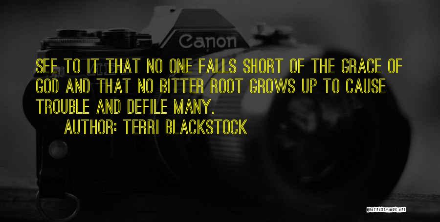 Root Cause Quotes By Terri Blackstock