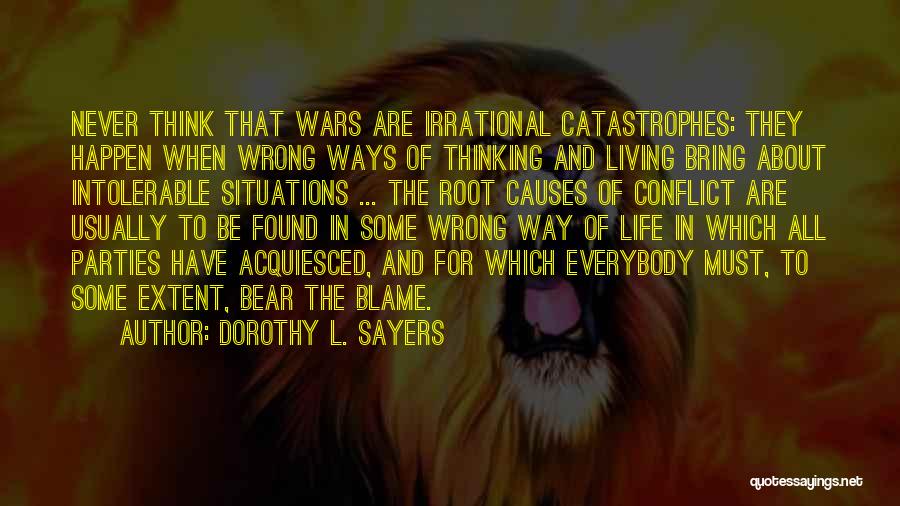 Root Causes Quotes By Dorothy L. Sayers