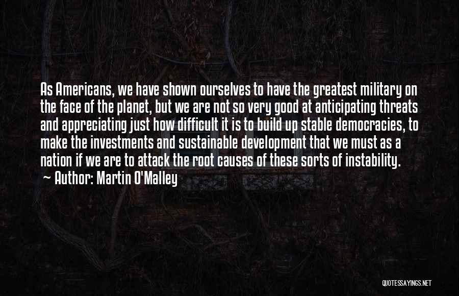 Root Causes Quotes By Martin O'Malley