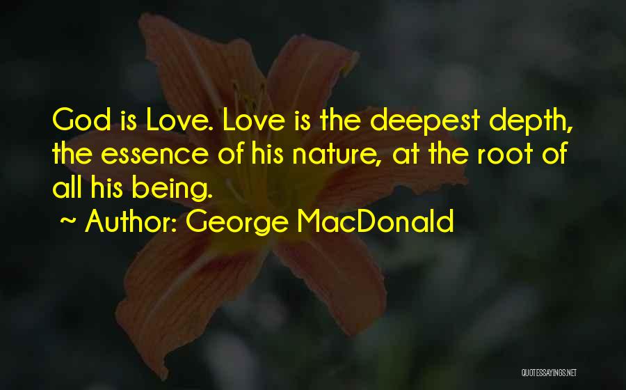 Root Love Quotes By George MacDonald