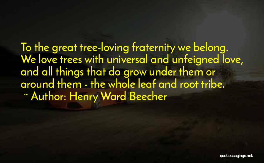 Root Love Quotes By Henry Ward Beecher