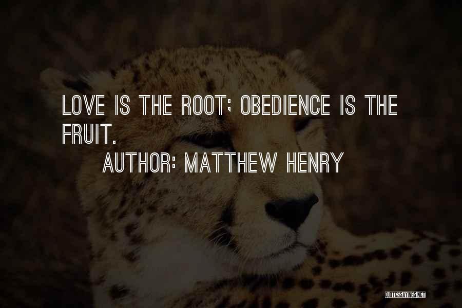 Root Love Quotes By Matthew Henry