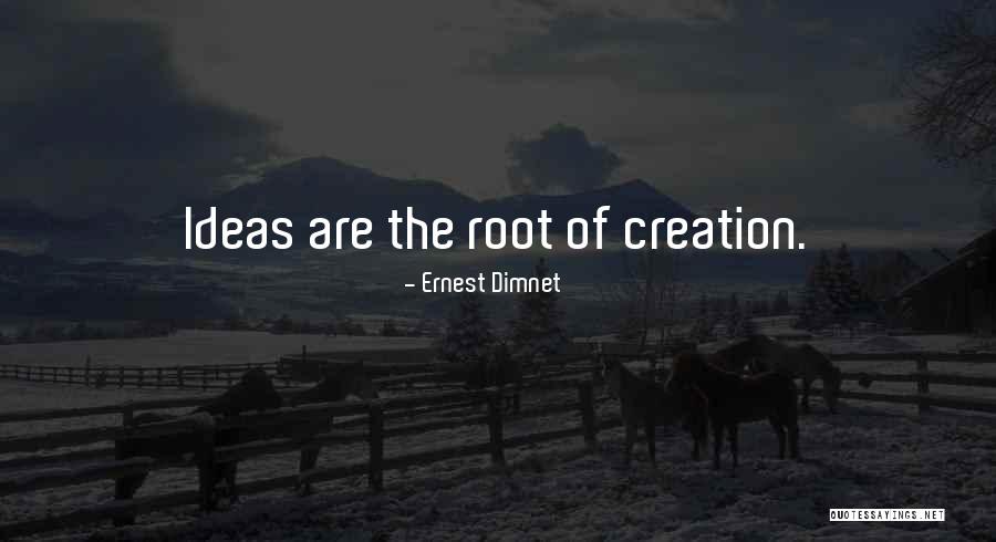 Root Quotes By Ernest Dimnet Root Quotes By Ernest Dimnet