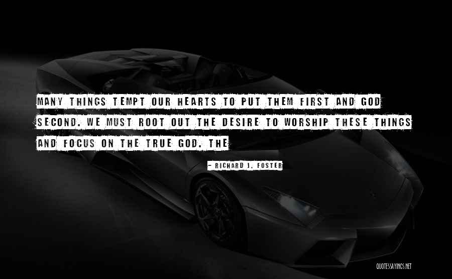 Root Quotes By Richard J. Foster Root Quotes By Richard J. Foster