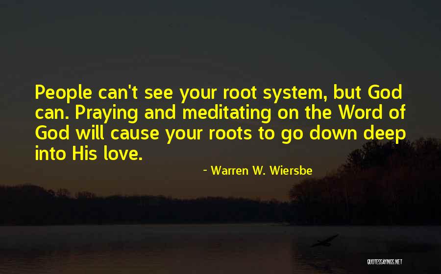 Root System Quotes By Warren W. Wiersbe Root System Quotes By Warren W. Wiersbe