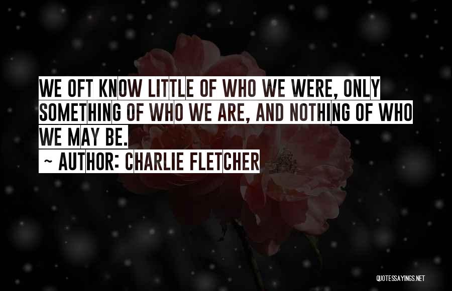 Rootandrevel Quotes By Charlie Fletcher