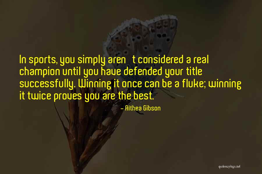 Rootbound Quotes By Althea Gibson Rootbound Quotes By Althea Gibson