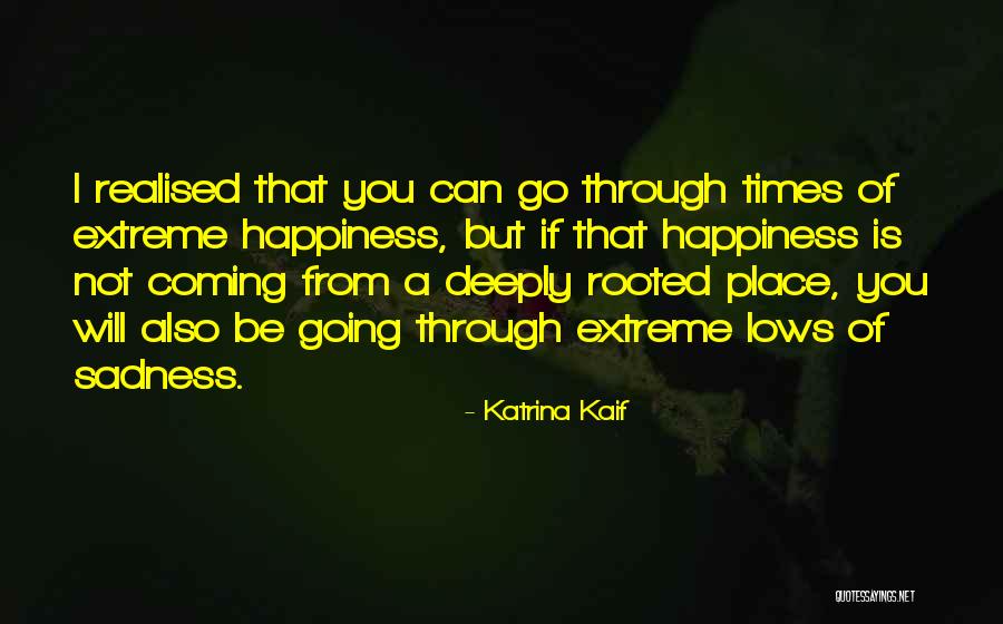 Rooted Deeply Quotes By Katrina Kaif Rooted Deeply Quotes By Katrina Kaif