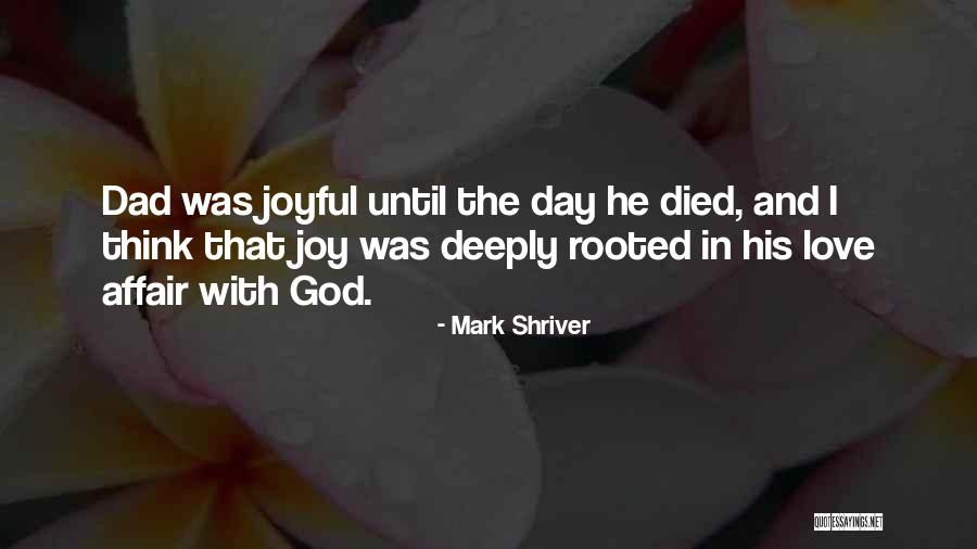 Rooted Deeply Quotes By Mark Shriver Rooted Deeply Quotes By Mark Shriver