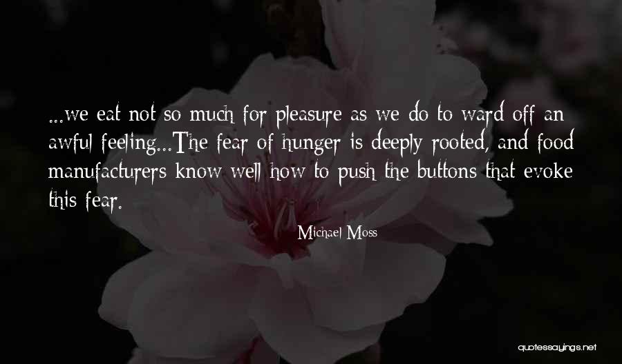 Rooted Deeply Quotes By Michael Moss Rooted Deeply Quotes By Michael Moss