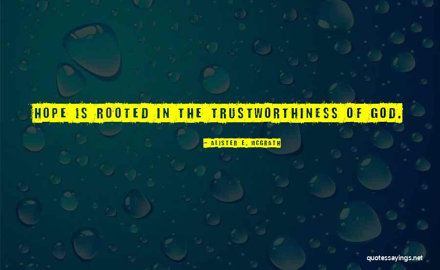 Rooted In God Quotes By Alister E. McGrath