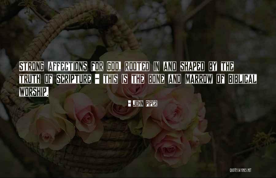Rooted In God Quotes By John Piper