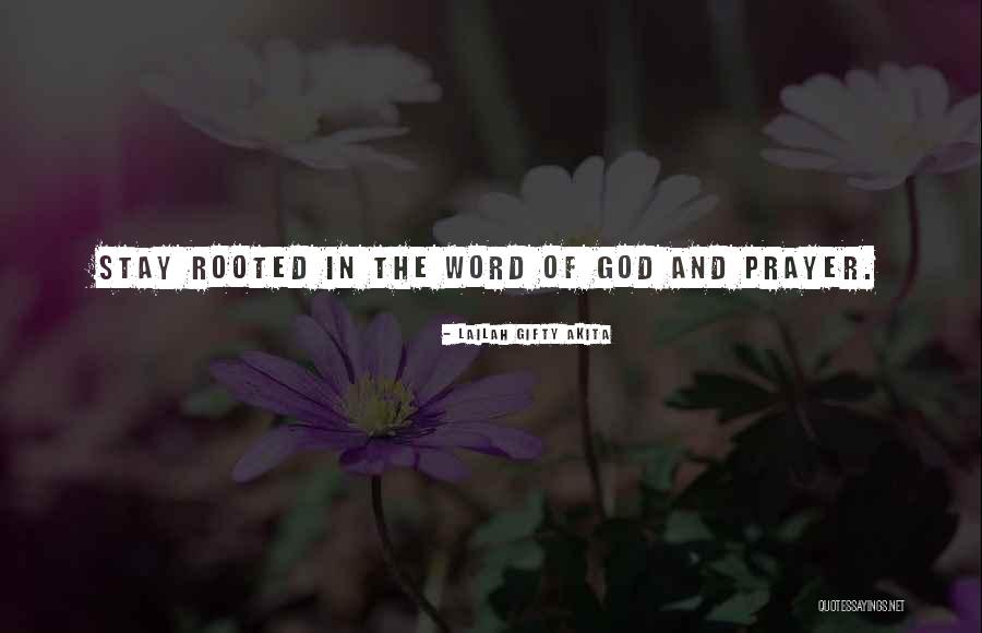 Rooted In God Quotes By Lailah Gifty Akita