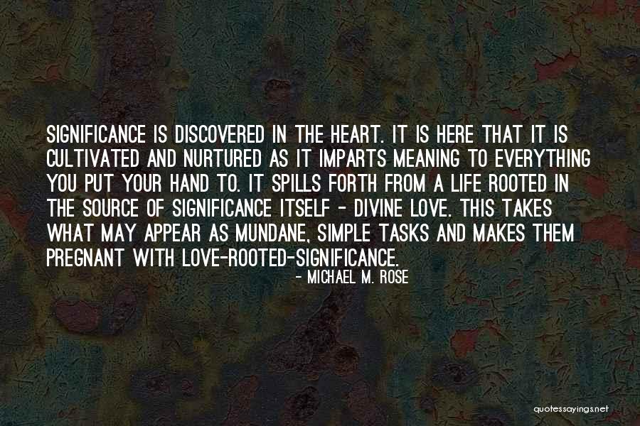 Rooted In God Quotes By Michael M. Rose