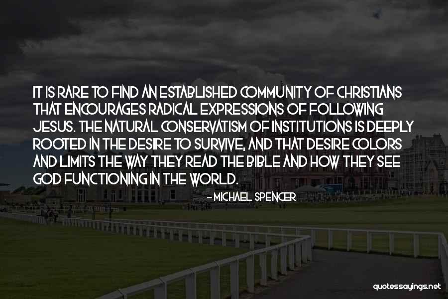 Rooted In God Quotes By Michael Spencer