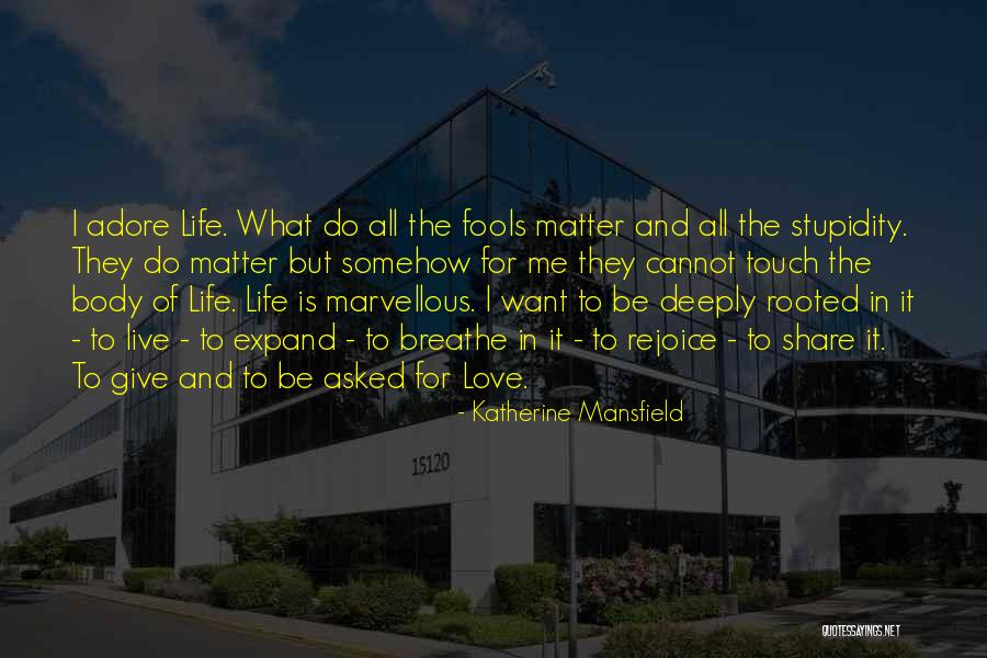 Rooted In Love Quotes By Katherine Mansfield Rooted In Love Quotes By Katherine Mansfield