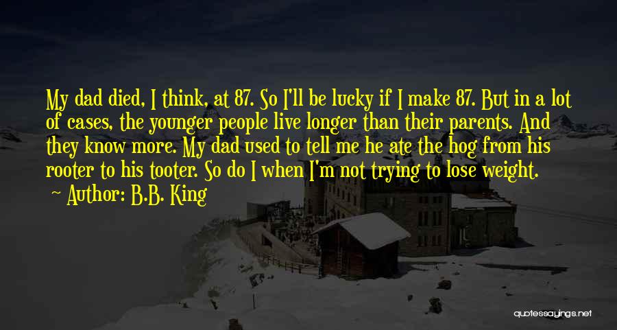 Rooter Quotes By B.B. King