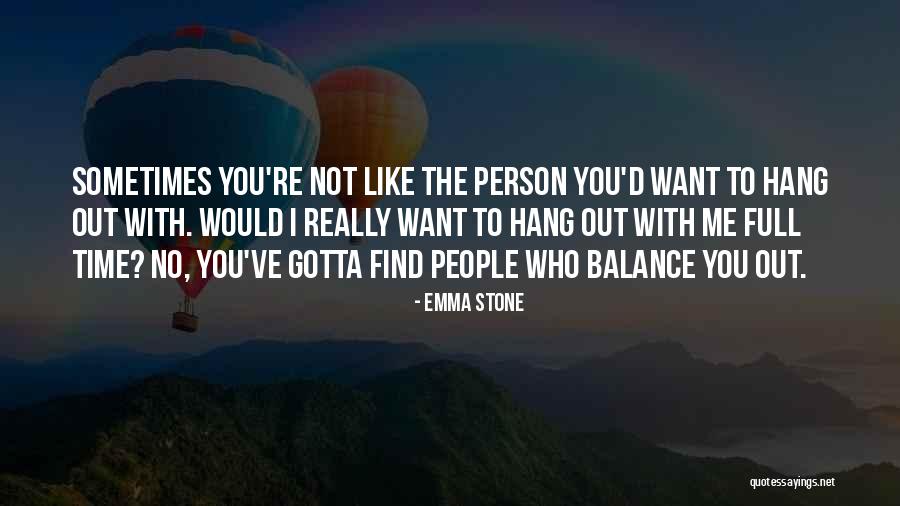 Rooting Compound Quotes By Emma Stone Rooting Compound Quotes By Emma Stone