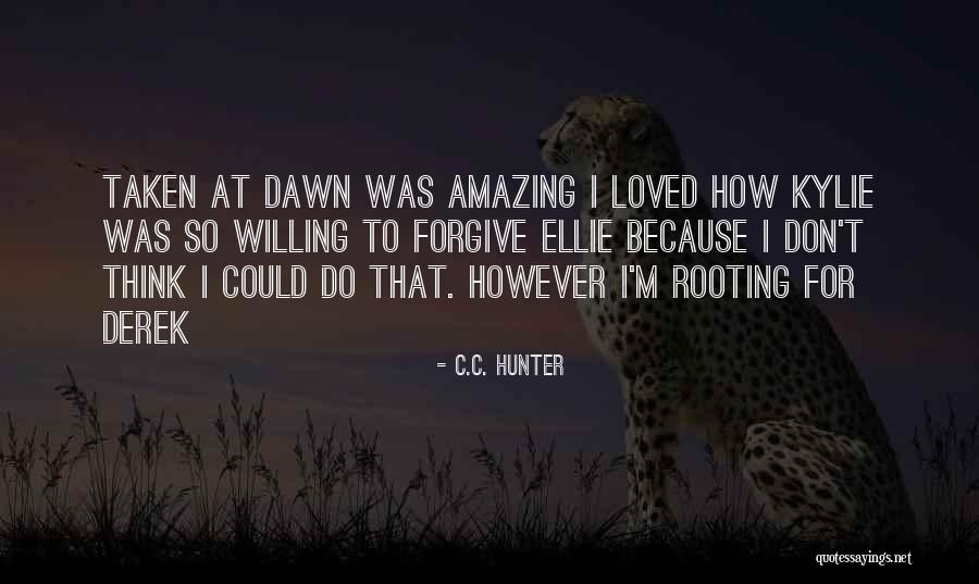 Rooting For Quotes By C.C. Hunter Rooting For Quotes By C.C. Hunter