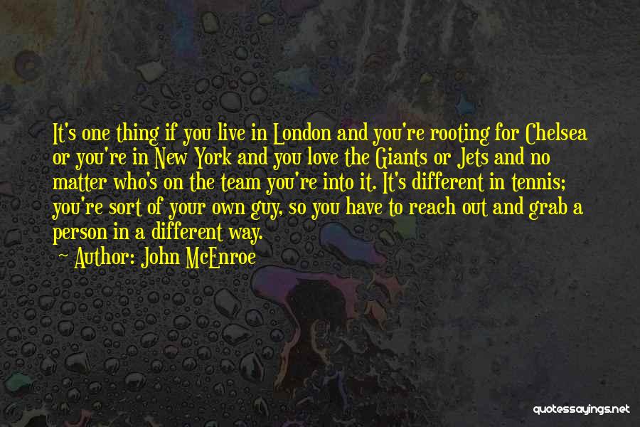 Rooting For You Quotes By John McEnroe