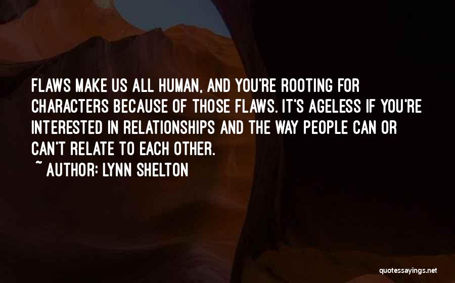 Rooting For You Quotes By Lynn Shelton