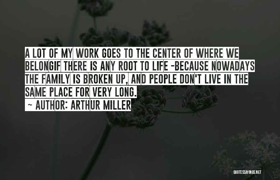 Roots And Family Quotes By Arthur Miller