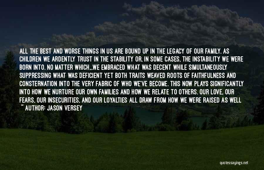 Roots And Family Quotes By Jason Versey