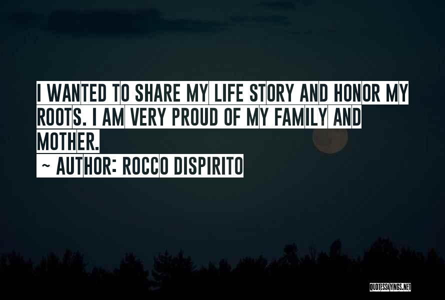 Roots And Family Quotes By Rocco DiSpirito