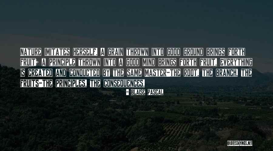 Roots And Fruits Quotes By Blaise Pascal Roots And Fruits Quotes By Blaise Pascal