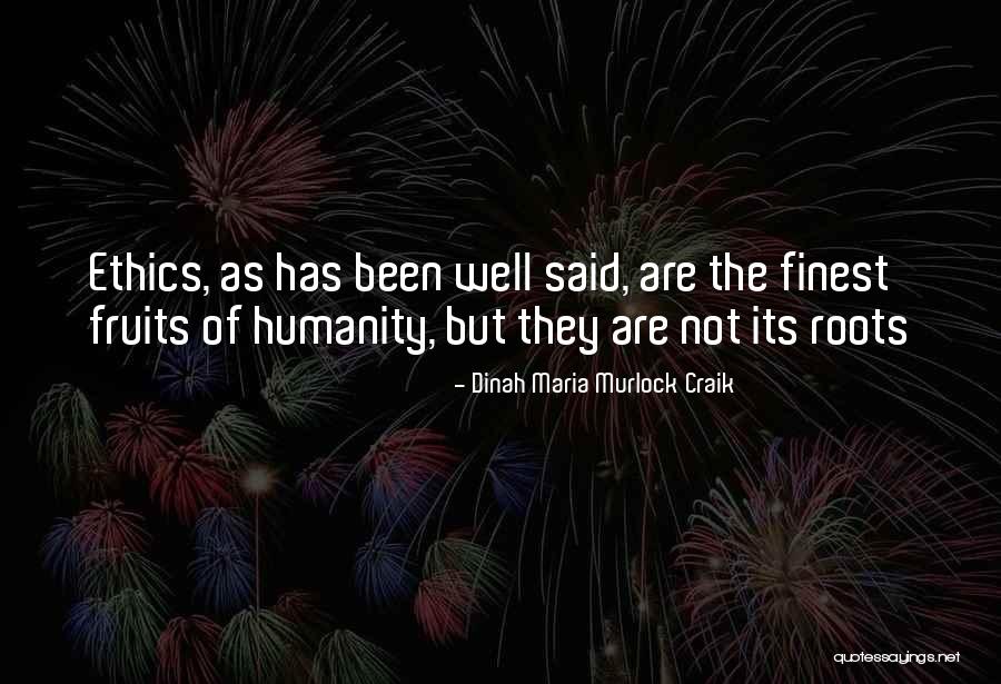 Roots And Fruits Quotes By Dinah Maria Murlock Craik Roots And Fruits Quotes By Dinah Maria Murlock Craik