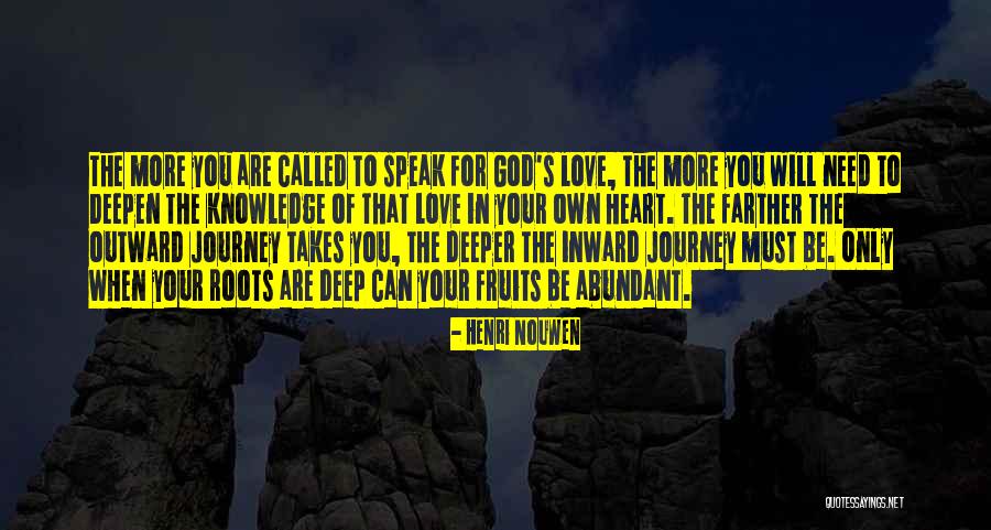 Roots And Fruits Quotes By Henri Nouwen Roots And Fruits Quotes By Henri Nouwen