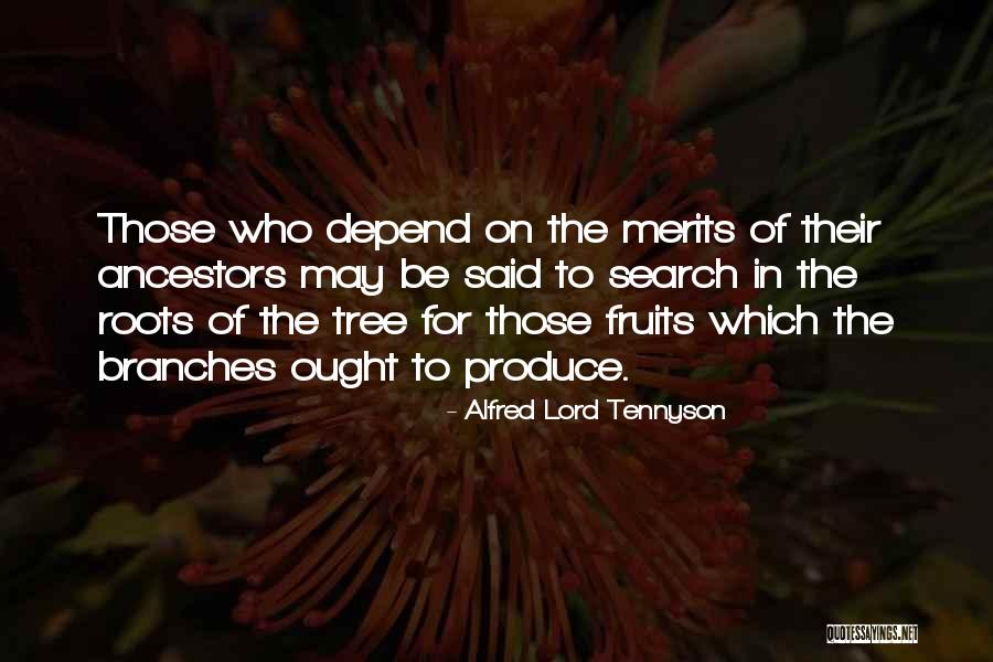 Roots Branches Quotes By Alfred Lord Tennyson Roots Branches Quotes By Alfred Lord Tennyson