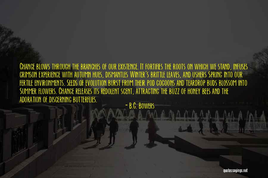 Roots Branches Quotes By B.G. Bowers Roots Branches Quotes By B.G. Bowers