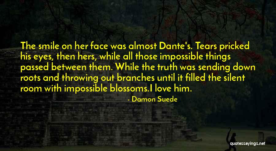 Roots Branches Quotes By Damon Suede Roots Branches Quotes By Damon Suede