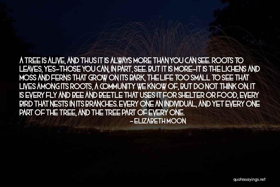 Roots Branches Quotes By Elizabeth Moon Roots Branches Quotes By Elizabeth Moon