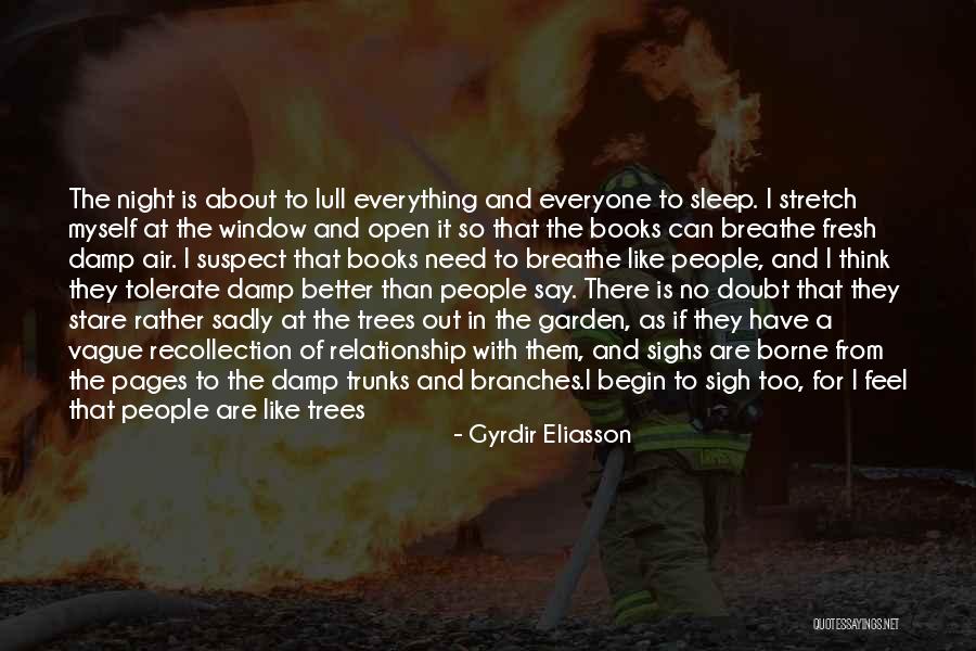 Roots Branches Quotes By Gyrdir Eliasson Roots Branches Quotes By Gyrdir Eliasson