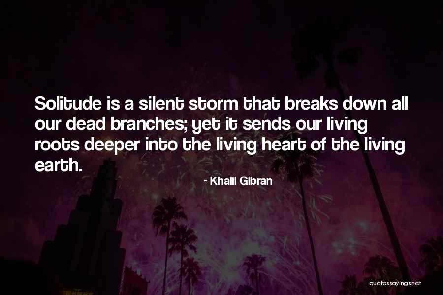 Roots Branches Quotes By Khalil Gibran Roots Branches Quotes By Khalil Gibran
